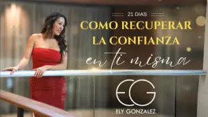 Cómo Recuperar la confianza en ti misma | Reto 21 días