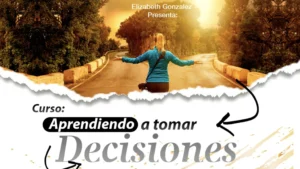Aprendiendo a tomar decisiones