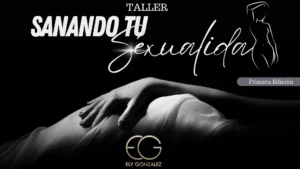 Sanando tu sexualidad y liberando memoria de dolor PRIMERA EDICIÓN