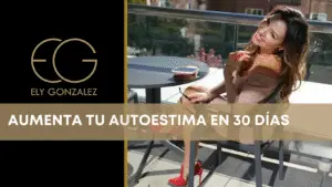 AUMENTA TU AUTOESTIMA EN 30 DIAS