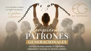 Rompiendo Patrones Generacionales